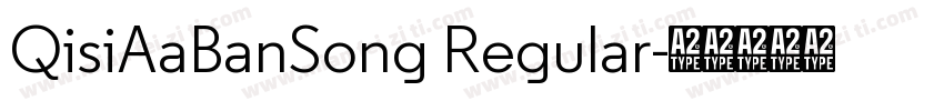 QisiAaBanSong Regular字体转换